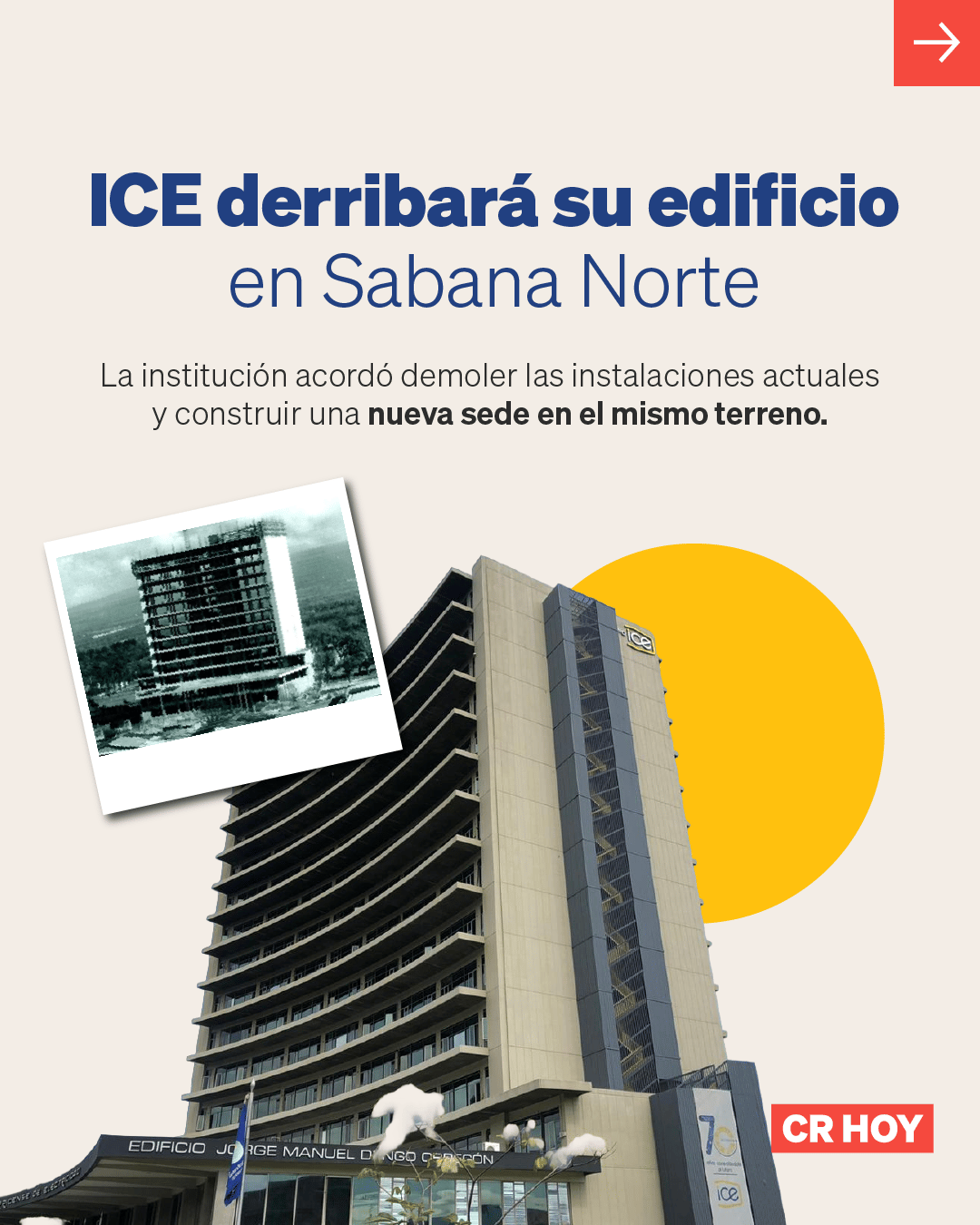 ICE derribará su edificio en Sabana Norte para construir otro